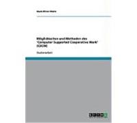 M”glichkeiten und Methoden des 'Computer Supported Cooperative Work' (CSCW) Wrtz, Mark-Oliver (Auteur)