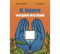 M. Gouevo veut guérir de la Shoah