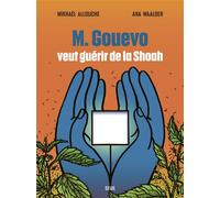M. Gouevo veut guérir de la Shoah - Mikhael Allouche - Seuil - relié - Bande dessinée