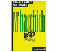 M’haschich - contes marocains autour du haschich Mohamed Mrabet/Paul (Auteur)