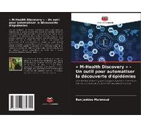 M-Health Discovery ' - Un Outil Pour Automatiser La Découverte D'épidémies