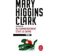 M.Higgins Clark présente : Au commencement était le crime - Mary Higgins Clark - Lgf - broché - Nouvelles
