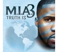 m.i.a.3 - Truth is [Import]
