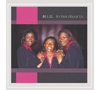 M.I.G. - It's Not About Us