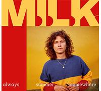 M.I.L.K. - Always Summer Somewhere [Import]