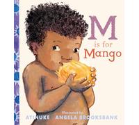 M Is for Mango: A first book of M words from the award-winning creators of Baby Goes to Market