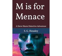 M is for Menace: A Steve Shorn Detective Adventure
