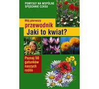 M√≥j premier guide Quelle est cette fleur ?