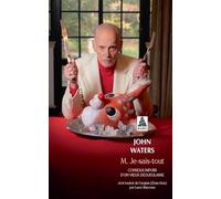 M. Je-Sais-Tout John Waters (Auteur), Laure Manceau (Traduction)