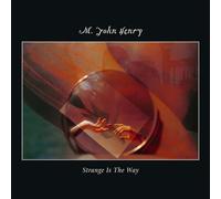 M. John Henry – Strange Is The Way – Vinyle 12" Album