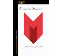 M. La hora del destino / M. The Hour of Destiny