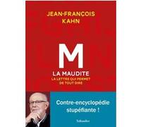 M la maudite. La lettre qui permet de tout dire Jean-François Kahn (Auteur)