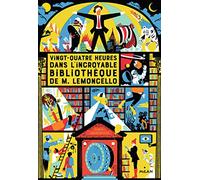 M. Lemoncello, Tome 01 – Vingt-quatre heures dans l'incroyable bibliothèque de M. Lemoncello