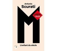 M, l'enfant du siècle - Antonio Scurati - Collection Proche - Poche - Roman