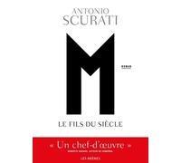 M - L'enfant du siècle - Antonio Scurati - Les Arenes Eds - broché - Roman