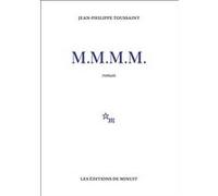 M.m.m.m. Jean-Philippe Toussaint (Auteur)