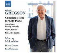 M. Mclachlan Gregso – Musique pour Piano Solo Intégrale – CD – NAXOS