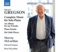 M. Mclachlan Gregso – Musique pour Piano Solo Intégrale – CD – NAXOS