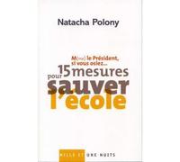 M(me) le Président, si vous osiez? 15 mesures pour sauver l'école - Natacha Polony - Mille Et Une Nuits - broché - Essai