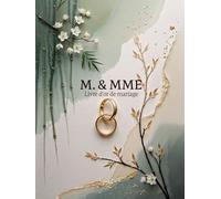 M. & MME - Livre d’Or de Mariage Élégant | Design Botanique Japonais, Anneaux Entrelacés en Or, Format Rigide 21 x 28 cm - 120 Pages Blanches pour Messages et Souvenirs