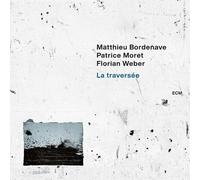 M./MORET,P./WEBER,F. BORDENAVE - LA TRAVERSEE CD NEUF