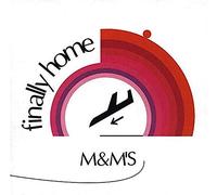 M & M'S - Finally Home