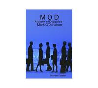 M O D - Master Of Disguise - Mark O'donahue