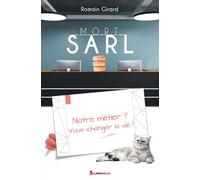 Mort s.a.r.l. Notre métier ? Vous changer la vie ! - Romain Girard - Lansdalls Max - broché - Roman adolescent