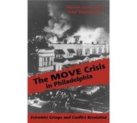 M. O. V. E. Crisis in Philadelphia Extremist Groups and Conflict Resolution by Hizkias Assefa & P Wahrhaftig Hizkias Assefa, Paul Wahrhaftig (Auteur)