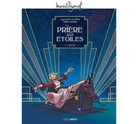 M. Pagnol en BD : La Prière aux étoiles - vol. 01/2 Serge Scotto (Auteur), Éric Stoffel (Auteur), Holgado (Dessinateur), Marko (Dessinateur)