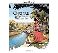 M. Pagnol en BD : Le Château de ma mère - histoire complète - jaquette