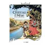 M. Pagnol en BD : Le Château de ma mère - histoire complète - Serge Scotto - Bamboo Eds - cartonné - Bande dessinée