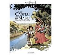 M. Pagnol en BD : Lou Castèu de ma Maire - histoire complète Éric Stoffel (Auteur), Serge Scotto (Auteur), Morgann Tanco (Dessinateur)