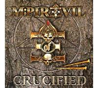 M:Pire of Evil - Crucified [Import]
