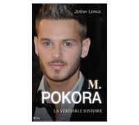 M.Pokora la véritable histoire - J. Lepage - City - broché - Biographie