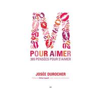 M pour aimer 365 pensées pour s'aimer - Josée Durocher - Ada Eds - broché - Guide