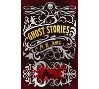 M. R. James Ghost Stories