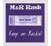 M&R Rush - Keep on Rockin
