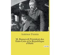 M. Roosevelt Président des États-Unis et la République d'Haïti