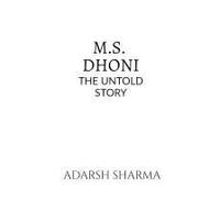 M.S. Dhoni -The Untold Story
