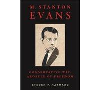 M. Stanton Evans by Steven F. Hayward Steven F. Hayward (Auteur)