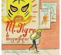 M. TIGRE LE MAGNIFIQUE