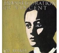 M. Ward - Transfiguration of Vincent