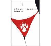 M. Wilk et les femmes - Jarosław Wilk (Buch auf Polnisch)