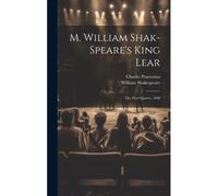 M. William Shak-Speare's King Lear