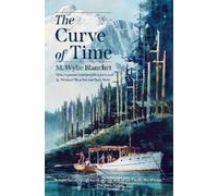 M. Wylie Blanchet The Curve of Time (Poche)