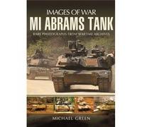 M1 Abrams Tank (Images Of War) (Paperback) Michael Green, (Auteur)