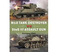 M10 Tank Destroyer vs StuG III Assault Gun: Germany 1944