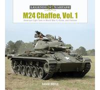 M24 Chaffee: American Light Tank in World War II, Korea, and Vietnam