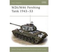 M26/M46 Pershing Tank 1943-53 Zaloga, Steven J. (Auteur)